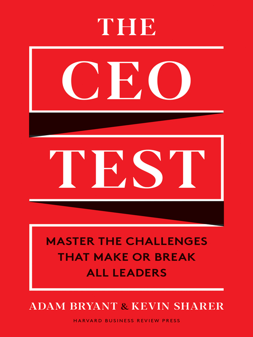 Title details for The CEO Test by Adam Bryant - Available